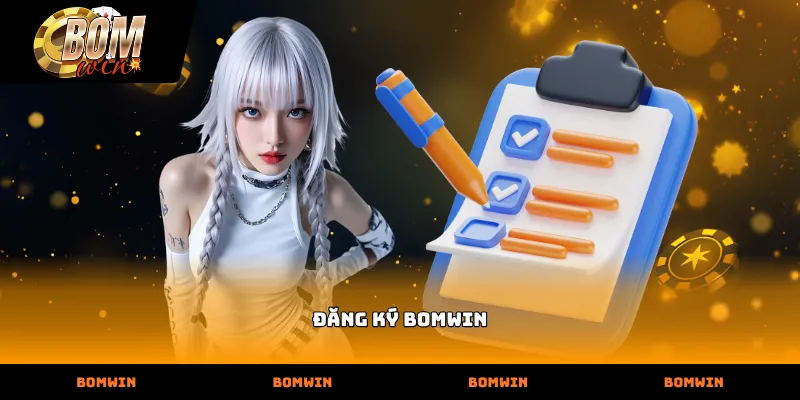 Các bước thực hiện thao tác Đăng ký bomwin nhanh gọn
