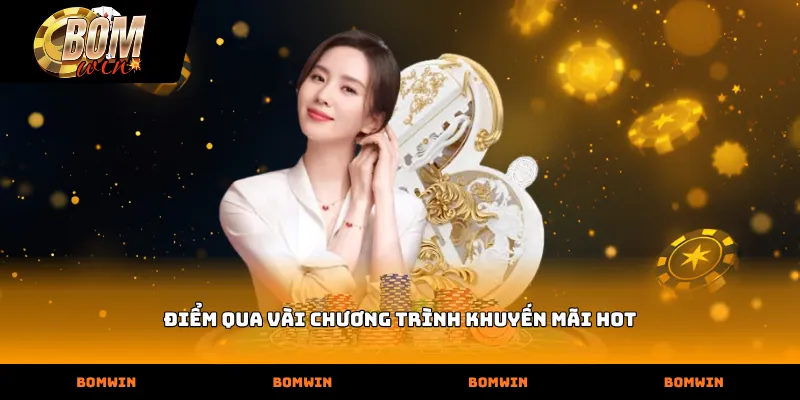 Điểm qua vài chương trình khuyến mãi Hot